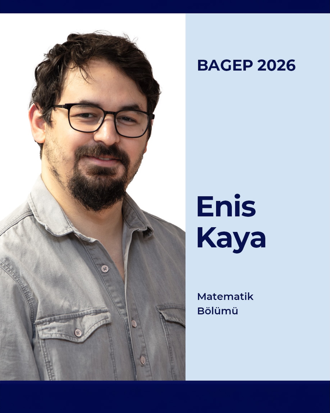 Enis Kaya
Fen Fakültesi, Matematik Bölümü öğretim üyelerinden Dr. Öğr. Üyesi Enis Kaya, Bilim Akademisi Genç Bilim İnsanları Ödül Programı BAGEP 2026 ödülüne layık görülmüştür.

#research #araştırma #bilkent #bilkentüniversitesi #bilkentuniversity 

Asst. Prof. Enis Kaya a faculty member in the Department of Mathematics at the Faculty of Science, has been awarded the Distinguished Young Scientist (BAGEP) awards for 2026.