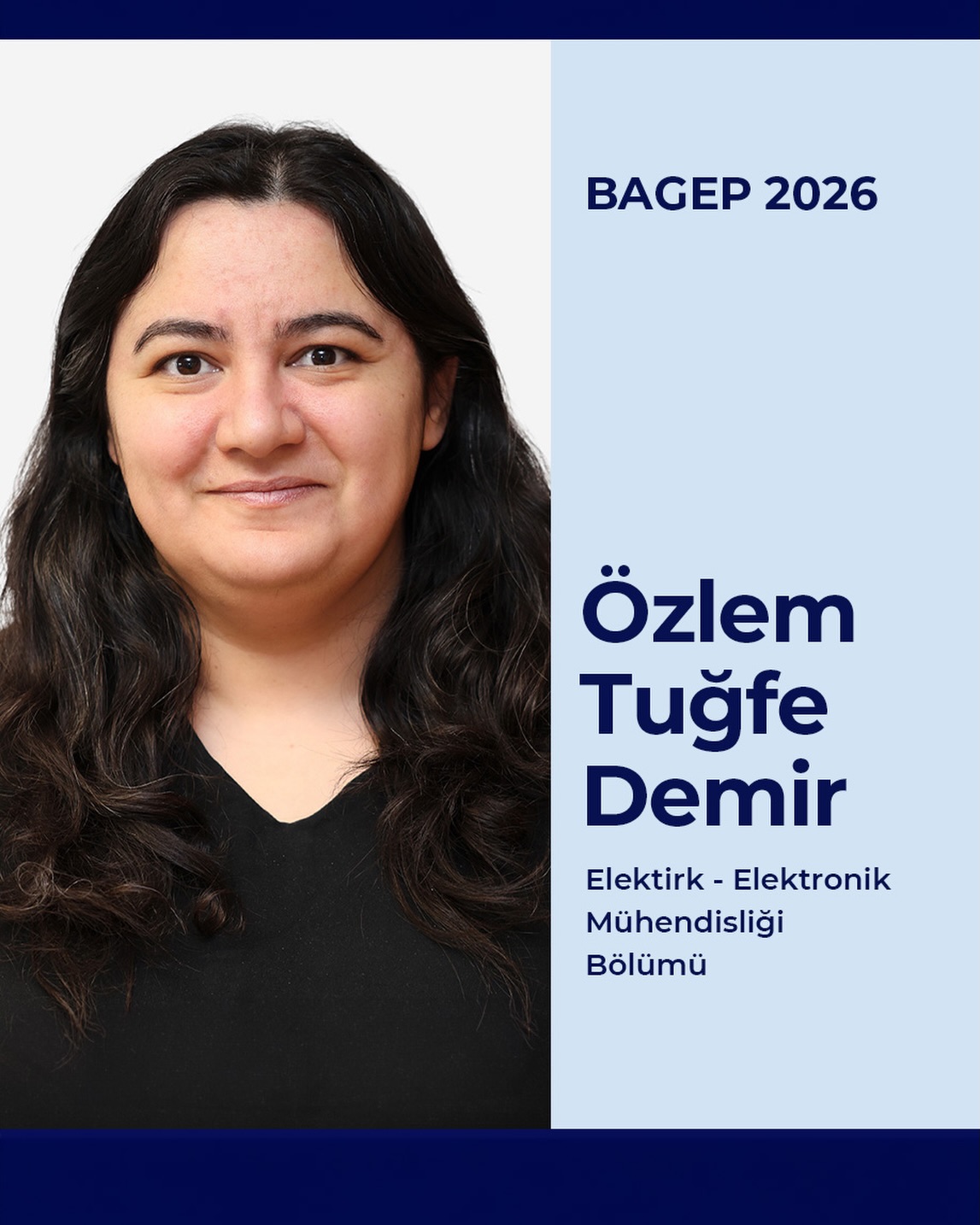 Özlem Tuğfe Demir
Mühendislik Fakültesi, Elektrik – Elektronik Mühendisliği Bölümü öğretim üyelerinden Dr. Öğr. Üyesi Özlem Tuğfe Demir, Bilim Akademisi Genç Bilim İnsanları Ödül Programı BAGEP 2026 ödülüne layık görülmüştür.

#research #araştırma #bilkent #bilkentuniversity #bilkentüniversitesi 

Asst. Prof. Özlem Tuğfe Demir a faculty member in the Department of Electrical and Electronics Engineering, has been awarded the Distinguished Young Scientist (BAGEP) awards for 2026.