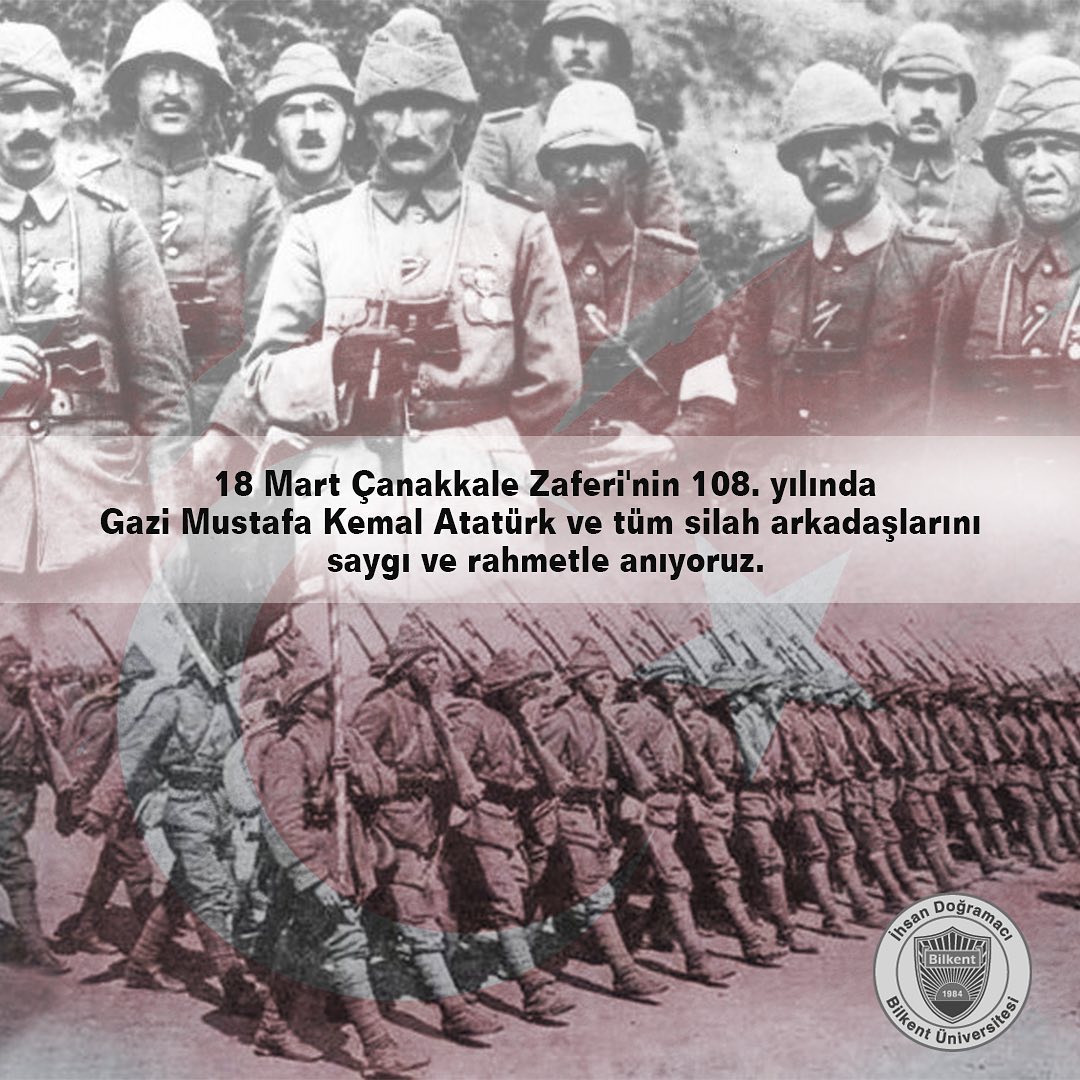 ...Ey, bu topraklar için toprağa düşmüş, asker!
Gökten ecdad inerek öpse o pak alnı değer...
(Mehmet Akif Ersoy)

Bugün, 18 Mart Çanakkale Zaferi'nin 108. yılında başta Gazi Mustafa Kemal Atatürk olmak üzere tüm kahraman silah arkadaşlarını saygı ve rahmetle anıyoruz. 🇹🇷

#bilkent #bilkentuniversity #bilkentüniversitesi #18martçanakkalezaferi